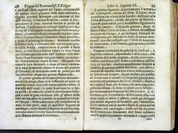 Viaggi orientali del reuerendiss. p. Filippo della SS. Trinità Generale de' Carmelitani scalzi. Da lui composti nella lingua latina e nuouamente tradotti nell'italiana da vn padre del medesimo ordine. Ne' quali si descriuono varij successi, molti regni dell'Oriente, monti, mari, e fiumi, la successione de' prencipi dominanti, i popoli christiani & infedeli che stanno in quelle parti. ... Con alcune cose di nuouo aggiunte per consiglio dell'autore