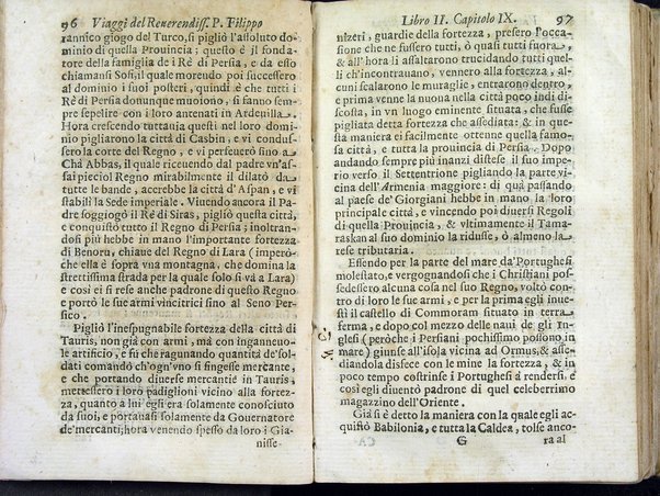 Viaggi orientali del reuerendiss. p. Filippo della SS. Trinità Generale de' Carmelitani scalzi. Da lui composti nella lingua latina e nuouamente tradotti nell'italiana da vn padre del medesimo ordine. Ne' quali si descriuono varij successi, molti regni dell'Oriente, monti, mari, e fiumi, la successione de' prencipi dominanti, i popoli christiani & infedeli che stanno in quelle parti. ... Con alcune cose di nuouo aggiunte per consiglio dell'autore