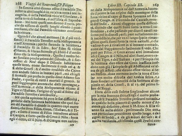 Viaggi orientali del reuerendiss. p. Filippo della SS. Trinità Generale de' Carmelitani scalzi. Da lui composti nella lingua latina e nuouamente tradotti nell'italiana da vn padre del medesimo ordine. Ne' quali si descriuono varij successi, molti regni dell'Oriente, monti, mari, e fiumi, la successione de' prencipi dominanti, i popoli christiani & infedeli che stanno in quelle parti. ... Con alcune cose di nuouo aggiunte per consiglio dell'autore
