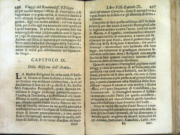 Viaggi orientali del reuerendiss. p. Filippo della SS. Trinità Generale de' Carmelitani scalzi. Da lui composti nella lingua latina e nuouamente tradotti nell'italiana da vn padre del medesimo ordine. Ne' quali si descriuono varij successi, molti regni dell'Oriente, monti, mari, e fiumi, la successione de' prencipi dominanti, i popoli christiani & infedeli che stanno in quelle parti. ... Con alcune cose di nuouo aggiunte per consiglio dell'autore