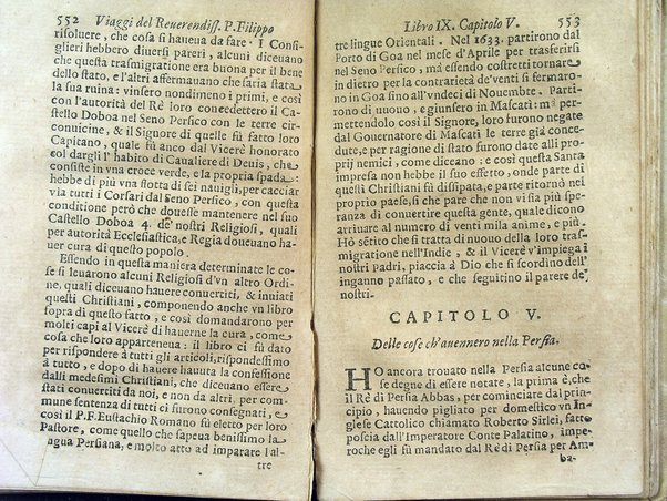 Viaggi orientali del reuerendiss. p. Filippo della SS. Trinità Generale de' Carmelitani scalzi. Da lui composti nella lingua latina e nuouamente tradotti nell'italiana da vn padre del medesimo ordine. Ne' quali si descriuono varij successi, molti regni dell'Oriente, monti, mari, e fiumi, la successione de' prencipi dominanti, i popoli christiani & infedeli che stanno in quelle parti. ... Con alcune cose di nuouo aggiunte per consiglio dell'autore