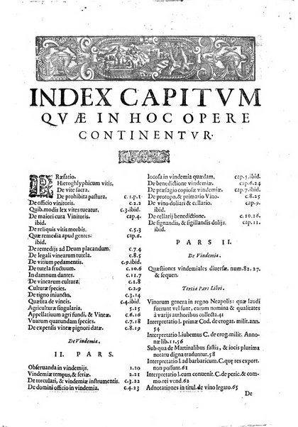 Tractatus de vinea, vindemia, et vino. Prospero Rendella Monopolitano I.C. celeberrimo authore. In quo quae ad vineae tutelam & culturam, vindemiae opus, vinitoris documenta pertinent; ac plures quaestiones, & leges, animaduertuntur, & dilucidè explicantur. Nec non vini genera plurima ac de vini commercio et vsu solerti cura proponuntur.... Cum indice capitum, & rerum notatu dignarum, quae in opere continentur