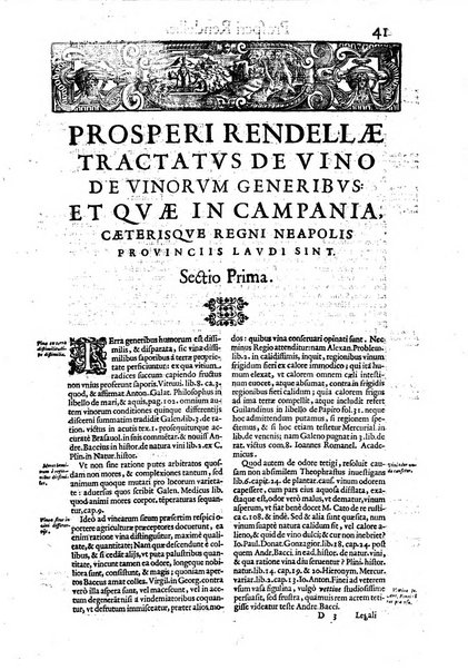 Tractatus de vinea, vindemia, et vino. Prospero Rendella Monopolitano I.C. celeberrimo authore. In quo quae ad vineae tutelam & culturam, vindemiae opus, vinitoris documenta pertinent; ac plures quaestiones, & leges, animaduertuntur, & dilucidè explicantur. Nec non vini genera plurima ac de vini commercio et vsu solerti cura proponuntur.... Cum indice capitum, & rerum notatu dignarum, quae in opere continentur