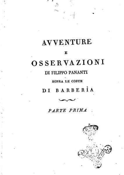 [Avventure e osservazioni di Filippo Pananti sopra le coste di Barberia] 1