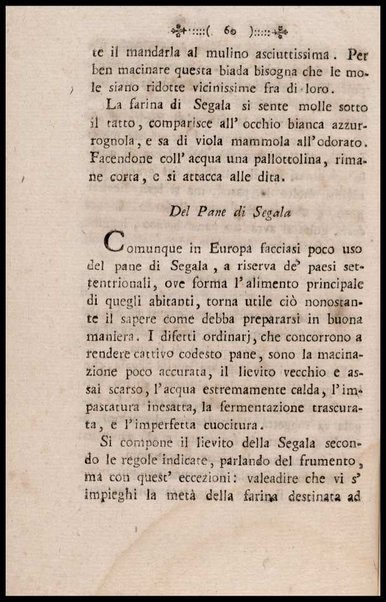 Instruzione a i panattieri di citta' e di campagna sul modo il piu' facile e vantaggioso di far pane con le regole di scegliere, conservare e macinare il grano, di mantener la farina, di apparecchiare ed usare il lievito... Del signor Parmentier regio censore ec. Traduzione dal francese