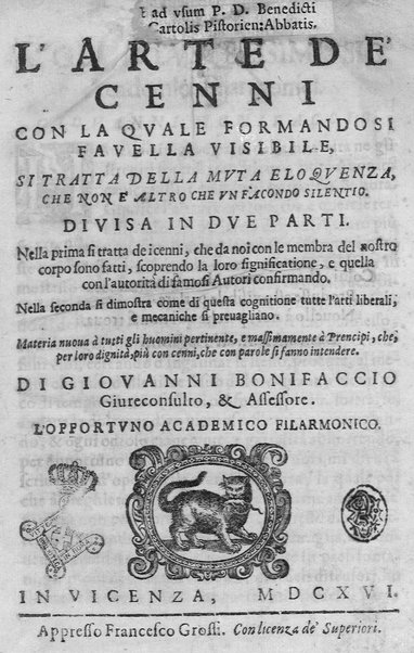 L'arte de' cenni con la quale formandosi fauella visibile, si tratta della muta eloquenza, che non è altro che un facondo silentio. Diuisa in due parti ... di Giouanni Bonifaccio giureconsulto, & assessore. L'Opportuno Academico Filarmonico