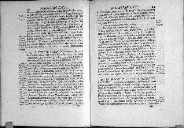 Historia passionis B. Caeciliae virginis, Valeriani, Tiburtij, et Maximi martyrum. Necnon Vrbani, et Lucij pontificum, et mart. vitae. Atque Paschalis papae 1. literae de eorundem sanctorum corporum inuentione, & in vrbem translatione. Omnia ex antiquissimis nobilium vrbis bibliothecarum manuscriptis exemplaribus ab Antonio Bosio I.V.D. fideliter, accuratèque deprompta, notisque illustrata, et nunc in lucem edita. Accedit relatio eorundem sanctorum corporum nouae inuentionis, & repositionis sub Clemente 8. ...