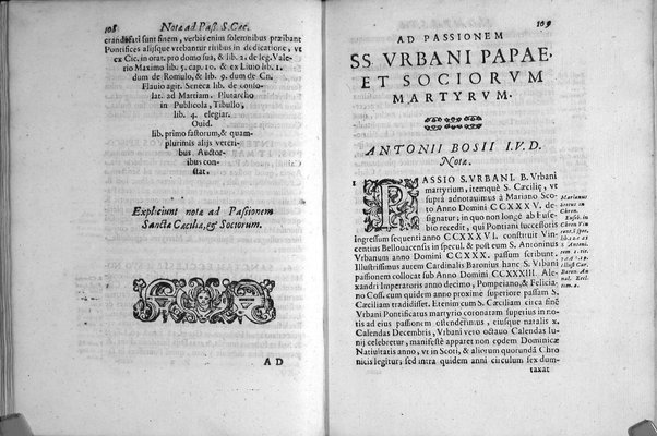 Historia passionis B. Caeciliae virginis, Valeriani, Tiburtij, et Maximi martyrum. Necnon Vrbani, et Lucij pontificum, et mart. vitae. Atque Paschalis papae 1. literae de eorundem sanctorum corporum inuentione, & in vrbem translatione. Omnia ex antiquissimis nobilium vrbis bibliothecarum manuscriptis exemplaribus ab Antonio Bosio I.V.D. fideliter, accuratèque deprompta, notisque illustrata, et nunc in lucem edita. Accedit relatio eorundem sanctorum corporum nouae inuentionis, & repositionis sub Clemente 8. ...