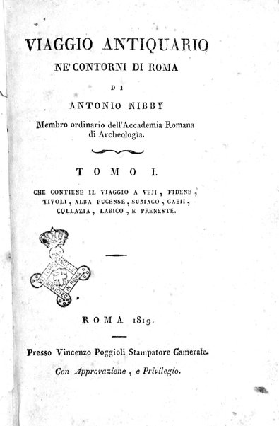 1: Tomo 1. che contiene il viaggio a Veji, Fidene, Tivoli, Alba Fucense, Subiaco, Gabii, Collazia, Labico, e Preneste