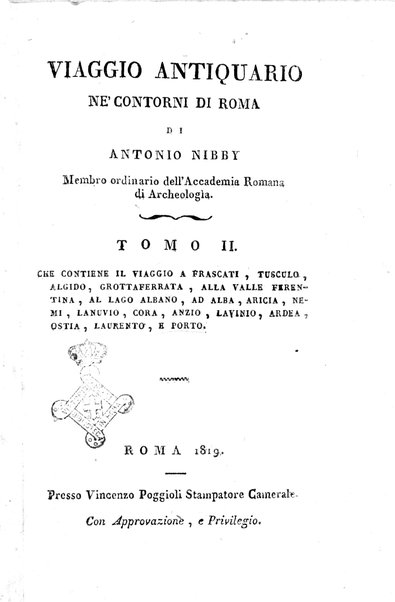 2: Tomo 2. che contiene il viaggio a Frascati, Tusculo, Algido, Grottaferrata, alla Valle ferentina, al Lago Albano, ad Alba, Aricia, Nemi, Lanuvio, Cora, Anzio, Lavinio, Ardea, Ostia, Laurento, e Porto
