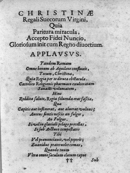 I trionfi della magnificenza pontificia celebrati per lo passaggio nelle città, e luoghi dello Stato ecclesiastico, e in Roma per lo riceuimento della maestà della regina di Suetia descritti con tutte l'attioni seguite alla santita' di N.S. Alessandro 7. dal dottore Carlo Festini ferrarese ...