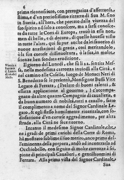 I trionfi della magnificenza pontificia celebrati per lo passaggio nelle città, e luoghi dello Stato ecclesiastico, e in Roma per lo riceuimento della maestà della regina di Suetia descritti con tutte l'attioni seguite alla santita' di N.S. Alessandro 7. dal dottore Carlo Festini ferrarese ...