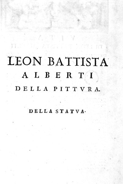 Trattato della pittura di Lionardo da Vinci nuovamente dato in luce, colla vita dell'istesso autore, scritta da Rafaelle Du Fresne. Si sono giunti i tre libri della Pittura, ed il trattato della Statua di Leon Battista Alberti, colla vita del medesimo