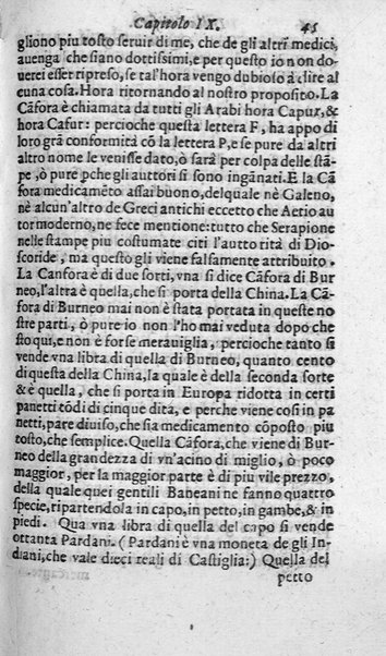 Dell'historia de i semplici aromati. Et altre cose che vengono portate dall'Indie Orientali pertinenti all'vso della medicina. Di don Garzia da L'Horto medico portughese, con alcune breui annotationi di Carlo Clusio. Parte prima diuisa in quattro libri. Et due altri libri parimente di quelle cose che si portano dall'Indie Occidentali. Con vn trattato della neue & del beuer fresco. Di Nicolò Monardes medico di Siuiglia. Hora tradotti dalle loro lingue nella nostra italiana da M. Annibale Briganti, ...