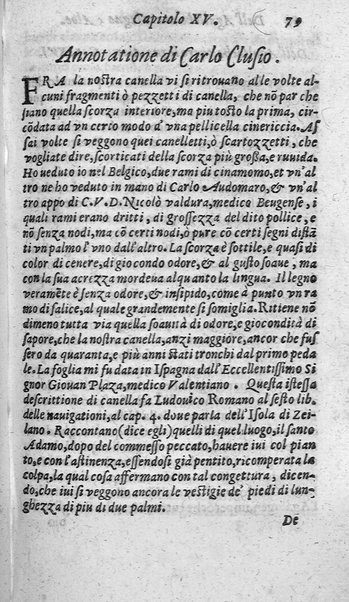 Dell'historia de i semplici aromati. Et altre cose che vengono portate dall'Indie Orientali pertinenti all'vso della medicina. Di don Garzia da L'Horto medico portughese, con alcune breui annotationi di Carlo Clusio. Parte prima diuisa in quattro libri. Et due altri libri parimente di quelle cose che si portano dall'Indie Occidentali. Con vn trattato della neue & del beuer fresco. Di Nicolò Monardes medico di Siuiglia. Hora tradotti dalle loro lingue nella nostra italiana da M. Annibale Briganti, ...