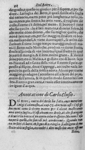 Dell'historia de i semplici aromati. Et altre cose che vengono portate dall'Indie Orientali pertinenti all'vso della medicina. Di don Garzia da L'Horto medico portughese, con alcune breui annotationi di Carlo Clusio. Parte prima diuisa in quattro libri. Et due altri libri parimente di quelle cose che si portano dall'Indie Occidentali. Con vn trattato della neue & del beuer fresco. Di Nicolò Monardes medico di Siuiglia. Hora tradotti dalle loro lingue nella nostra italiana da M. Annibale Briganti, ...