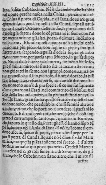 Dell'historia de i semplici aromati. Et altre cose che vengono portate dall'Indie Orientali pertinenti all'vso della medicina. Di don Garzia da L'Horto medico portughese, con alcune breui annotationi di Carlo Clusio. Parte prima diuisa in quattro libri. Et due altri libri parimente di quelle cose che si portano dall'Indie Occidentali. Con vn trattato della neue & del beuer fresco. Di Nicolò Monardes medico di Siuiglia. Hora tradotti dalle loro lingue nella nostra italiana da M. Annibale Briganti, ...