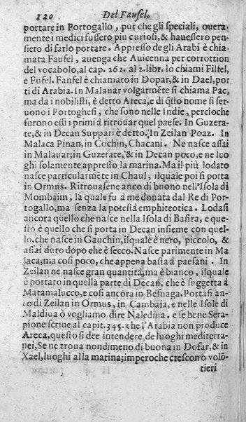 Dell'historia de i semplici aromati. Et altre cose che vengono portate dall'Indie Orientali pertinenti all'vso della medicina. Di don Garzia da L'Horto medico portughese, con alcune breui annotationi di Carlo Clusio. Parte prima diuisa in quattro libri. Et due altri libri parimente di quelle cose che si portano dall'Indie Occidentali. Con vn trattato della neue & del beuer fresco. Di Nicolò Monardes medico di Siuiglia. Hora tradotti dalle loro lingue nella nostra italiana da M. Annibale Briganti, ...