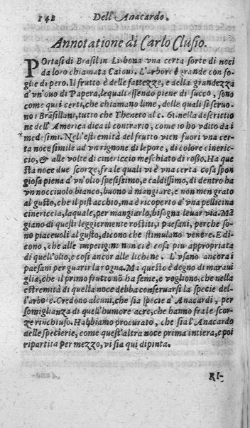 Dell'historia de i semplici aromati. Et altre cose che vengono portate dall'Indie Orientali pertinenti all'vso della medicina. Di don Garzia da L'Horto medico portughese, con alcune breui annotationi di Carlo Clusio. Parte prima diuisa in quattro libri. Et due altri libri parimente di quelle cose che si portano dall'Indie Occidentali. Con vn trattato della neue & del beuer fresco. Di Nicolò Monardes medico di Siuiglia. Hora tradotti dalle loro lingue nella nostra italiana da M. Annibale Briganti, ...