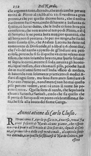 Dell'historia de i semplici aromati. Et altre cose che vengono portate dall'Indie Orientali pertinenti all'vso della medicina. Di don Garzia da L'Horto medico portughese, con alcune breui annotationi di Carlo Clusio. Parte prima diuisa in quattro libri. Et due altri libri parimente di quelle cose che si portano dall'Indie Occidentali. Con vn trattato della neue & del beuer fresco. Di Nicolò Monardes medico di Siuiglia. Hora tradotti dalle loro lingue nella nostra italiana da M. Annibale Briganti, ...