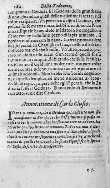 Dell'historia de i semplici aromati. Et altre cose che vengono portate dall'Indie Orientali pertinenti all'vso della medicina. Di don Garzia da L'Horto medico portughese, con alcune breui annotationi di Carlo Clusio. Parte prima diuisa in quattro libri. Et due altri libri parimente di quelle cose che si portano dall'Indie Occidentali. Con vn trattato della neue & del beuer fresco. Di Nicolò Monardes medico di Siuiglia. Hora tradotti dalle loro lingue nella nostra italiana da M. Annibale Briganti, ...