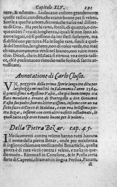 Dell'historia de i semplici aromati. Et altre cose che vengono portate dall'Indie Orientali pertinenti all'vso della medicina. Di don Garzia da L'Horto medico portughese, con alcune breui annotationi di Carlo Clusio. Parte prima diuisa in quattro libri. Et due altri libri parimente di quelle cose che si portano dall'Indie Occidentali. Con vn trattato della neue & del beuer fresco. Di Nicolò Monardes medico di Siuiglia. Hora tradotti dalle loro lingue nella nostra italiana da M. Annibale Briganti, ...