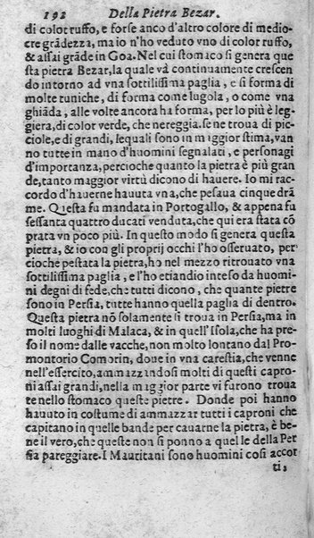 Dell'historia de i semplici aromati. Et altre cose che vengono portate dall'Indie Orientali pertinenti all'vso della medicina. Di don Garzia da L'Horto medico portughese, con alcune breui annotationi di Carlo Clusio. Parte prima diuisa in quattro libri. Et due altri libri parimente di quelle cose che si portano dall'Indie Occidentali. Con vn trattato della neue & del beuer fresco. Di Nicolò Monardes medico di Siuiglia. Hora tradotti dalle loro lingue nella nostra italiana da M. Annibale Briganti, ...