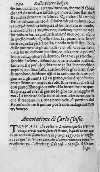 Dell'historia de i semplici aromati. Et altre cose che vengono portate dall'Indie Orientali pertinenti all'vso della medicina. Di don Garzia da L'Horto medico portughese, con alcune breui annotationi di Carlo Clusio. Parte prima diuisa in quattro libri. Et due altri libri parimente di quelle cose che si portano dall'Indie Occidentali. Con vn trattato della neue & del beuer fresco. Di Nicolò Monardes medico di Siuiglia. Hora tradotti dalle loro lingue nella nostra italiana da M. Annibale Briganti, ...