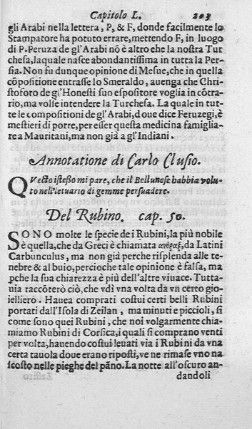 Dell'historia de i semplici aromati. Et altre cose che vengono portate dall'Indie Orientali pertinenti all'vso della medicina. Di don Garzia da L'Horto medico portughese, con alcune breui annotationi di Carlo Clusio. Parte prima diuisa in quattro libri. Et due altri libri parimente di quelle cose che si portano dall'Indie Occidentali. Con vn trattato della neue & del beuer fresco. Di Nicolò Monardes medico di Siuiglia. Hora tradotti dalle loro lingue nella nostra italiana da M. Annibale Briganti, ...