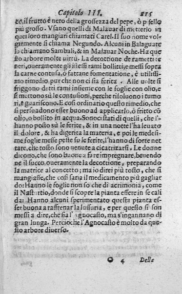 Dell'historia de i semplici aromati. Et altre cose che vengono portate dall'Indie Orientali pertinenti all'vso della medicina. Di don Garzia da L'Horto medico portughese, con alcune breui annotationi di Carlo Clusio. Parte prima diuisa in quattro libri. Et due altri libri parimente di quelle cose che si portano dall'Indie Occidentali. Con vn trattato della neue & del beuer fresco. Di Nicolò Monardes medico di Siuiglia. Hora tradotti dalle loro lingue nella nostra italiana da M. Annibale Briganti, ...