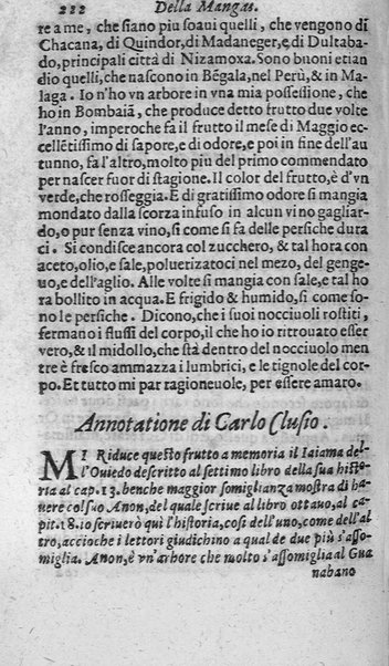 Dell'historia de i semplici aromati. Et altre cose che vengono portate dall'Indie Orientali pertinenti all'vso della medicina. Di don Garzia da L'Horto medico portughese, con alcune breui annotationi di Carlo Clusio. Parte prima diuisa in quattro libri. Et due altri libri parimente di quelle cose che si portano dall'Indie Occidentali. Con vn trattato della neue & del beuer fresco. Di Nicolò Monardes medico di Siuiglia. Hora tradotti dalle loro lingue nella nostra italiana da M. Annibale Briganti, ...