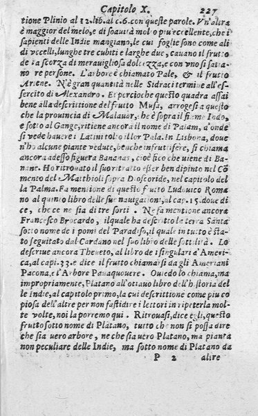 Dell'historia de i semplici aromati. Et altre cose che vengono portate dall'Indie Orientali pertinenti all'vso della medicina. Di don Garzia da L'Horto medico portughese, con alcune breui annotationi di Carlo Clusio. Parte prima diuisa in quattro libri. Et due altri libri parimente di quelle cose che si portano dall'Indie Occidentali. Con vn trattato della neue & del beuer fresco. Di Nicolò Monardes medico di Siuiglia. Hora tradotti dalle loro lingue nella nostra italiana da M. Annibale Briganti, ...