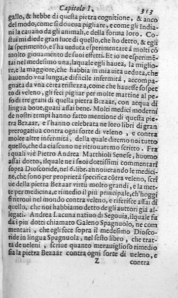 Dell'historia de i semplici aromati. Et altre cose che vengono portate dall'Indie Orientali pertinenti all'vso della medicina. Di don Garzia da L'Horto medico portughese, con alcune breui annotationi di Carlo Clusio. Parte prima diuisa in quattro libri. Et due altri libri parimente di quelle cose che si portano dall'Indie Occidentali. Con vn trattato della neue & del beuer fresco. Di Nicolò Monardes medico di Siuiglia. Hora tradotti dalle loro lingue nella nostra italiana da M. Annibale Briganti, ...