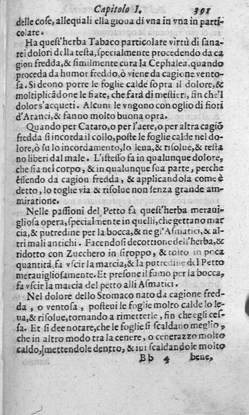 Dell'historia de i semplici aromati. Et altre cose che vengono portate dall'Indie Orientali pertinenti all'vso della medicina. Di don Garzia da L'Horto medico portughese, con alcune breui annotationi di Carlo Clusio. Parte prima diuisa in quattro libri. Et due altri libri parimente di quelle cose che si portano dall'Indie Occidentali. Con vn trattato della neue & del beuer fresco. Di Nicolò Monardes medico di Siuiglia. Hora tradotti dalle loro lingue nella nostra italiana da M. Annibale Briganti, ...