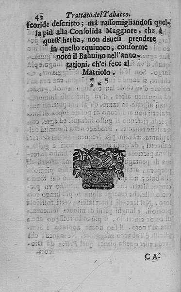 Il tabacco opera di d. Benedetto Stella da Ciuita Castellana M.D.S.B. nella quale si tratta dell'origine, historia, coltura, preparatione, qualità, natura, virtù & vso in fumo, in polvere, in foglia, in lambitiuo, et in medicina della pianta volgarmente detta tabacco ...