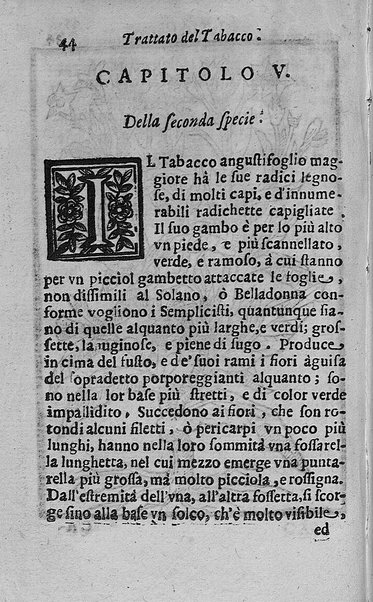 Il tabacco opera di d. Benedetto Stella da Ciuita Castellana M.D.S.B. nella quale si tratta dell'origine, historia, coltura, preparatione, qualità, natura, virtù & vso in fumo, in polvere, in foglia, in lambitiuo, et in medicina della pianta volgarmente detta tabacco ...