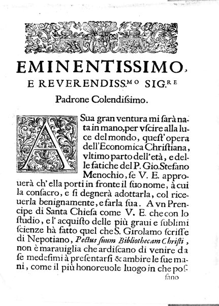 Economica christiana composta dal padre Gio. Stefano Menochio della Compagnia di Giesu', nella quale con le autorita' della Sacra Scrittura, e de' Santi Padri, con le ragioni naturali, historie & ammaestramenti morali de' scrittori profani, s'insegna il modo di ben regolare, e gouernare la propria casa. All'eminentissimo, e reuerendissimo prencipe Francesco Maria Brancaccio