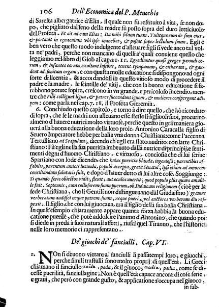 Economica christiana composta dal padre Gio. Stefano Menochio della Compagnia di Giesu', nella quale con le autorita' della Sacra Scrittura, e de' Santi Padri, con le ragioni naturali, historie & ammaestramenti morali de' scrittori profani, s'insegna il modo di ben regolare, e gouernare la propria casa. All'eminentissimo, e reuerendissimo prencipe Francesco Maria Brancaccio