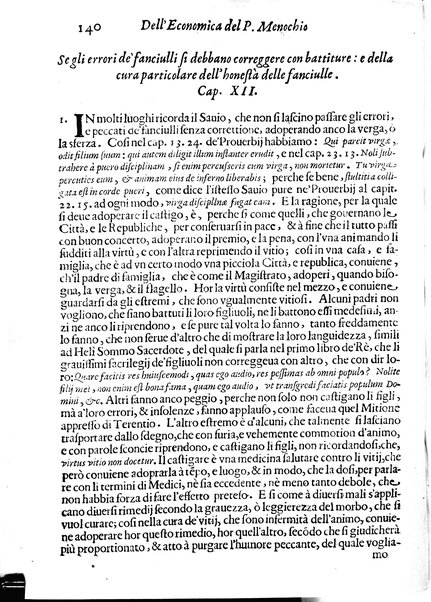 Economica christiana composta dal padre Gio. Stefano Menochio della Compagnia di Giesu', nella quale con le autorita' della Sacra Scrittura, e de' Santi Padri, con le ragioni naturali, historie & ammaestramenti morali de' scrittori profani, s'insegna il modo di ben regolare, e gouernare la propria casa. All'eminentissimo, e reuerendissimo prencipe Francesco Maria Brancaccio