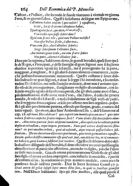 Economica christiana composta dal padre Gio. Stefano Menochio della Compagnia di Giesu', nella quale con le autorita' della Sacra Scrittura, e de' Santi Padri, con le ragioni naturali, historie & ammaestramenti morali de' scrittori profani, s'insegna il modo di ben regolare, e gouernare la propria casa. All'eminentissimo, e reuerendissimo prencipe Francesco Maria Brancaccio