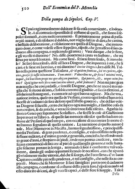 Economica christiana composta dal padre Gio. Stefano Menochio della Compagnia di Giesu', nella quale con le autorita' della Sacra Scrittura, e de' Santi Padri, con le ragioni naturali, historie & ammaestramenti morali de' scrittori profani, s'insegna il modo di ben regolare, e gouernare la propria casa. All'eminentissimo, e reuerendissimo prencipe Francesco Maria Brancaccio