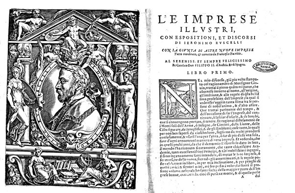 Le imprese illustri con espositioni, et discorsi del s.or Ieronimo Ruscelli. Al serenissimo et sempre felicissimo re catolico, Filippo d'Austria. ... Con la giunta di altre imprese tutto riordinato et corretto da Fran.co Patritio