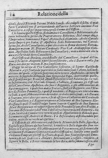 Relatione della corte di Roma, e de' riti da osseruarsi in essa, e de' suoi magistrati, e offitij: con la loro distinta giurisdittione. Dettata, e fatta dal signor caualier Girolamo Lunadoro dell'ordine di Santo Stefano, nobile senese. ... L'anno 1611. di Gennaro. Con ottanta lettere dell'eminentisss \|! sig. cardinale Lanfranco. ...