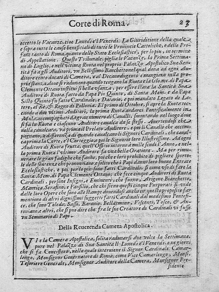 Relatione della corte di Roma, e de' riti da osseruarsi in essa, e de' suoi magistrati, e offitij: con la loro distinta giurisdittione. Dettata, e fatta dal signor caualier Girolamo Lunadoro dell'ordine di Santo Stefano, nobile senese. ... L'anno 1611. di Gennaro. Con ottanta lettere dell'eminentisss \|! sig. cardinale Lanfranco. ...