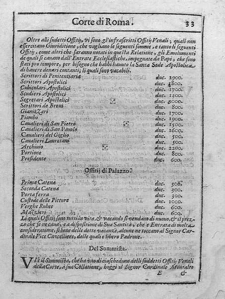 Relatione della corte di Roma, e de' riti da osseruarsi in essa, e de' suoi magistrati, e offitij: con la loro distinta giurisdittione. Dettata, e fatta dal signor caualier Girolamo Lunadoro dell'ordine di Santo Stefano, nobile senese. ... L'anno 1611. di Gennaro. Con ottanta lettere dell'eminentisss \|! sig. cardinale Lanfranco. ...