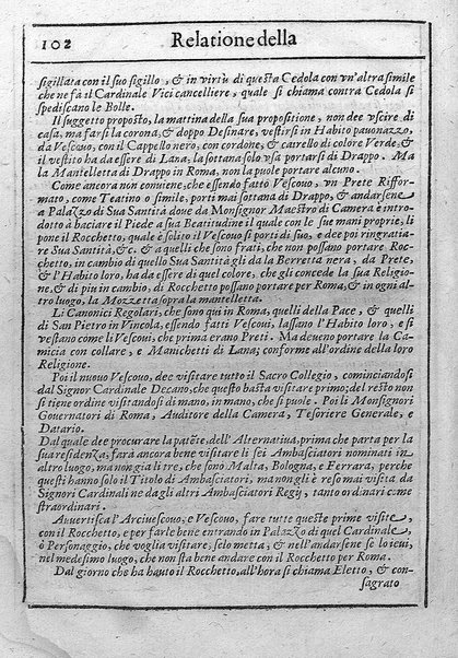 Relatione della corte di Roma, e de' riti da osseruarsi in essa, e de' suoi magistrati, e offitij: con la loro distinta giurisdittione. Dettata, e fatta dal signor caualier Girolamo Lunadoro dell'ordine di Santo Stefano, nobile senese. ... L'anno 1611. di Gennaro. Con ottanta lettere dell'eminentisss \|! sig. cardinale Lanfranco. ...