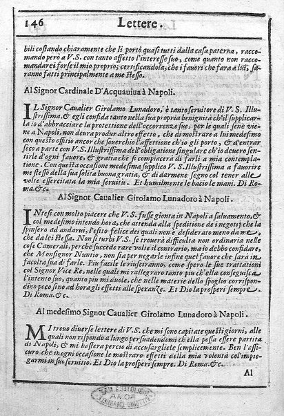 Relatione della corte di Roma, e de' riti da osseruarsi in essa, e de' suoi magistrati, e offitij: con la loro distinta giurisdittione. Dettata, e fatta dal signor caualier Girolamo Lunadoro dell'ordine di Santo Stefano, nobile senese. ... L'anno 1611. di Gennaro. Con ottanta lettere dell'eminentisss \|! sig. cardinale Lanfranco. ...