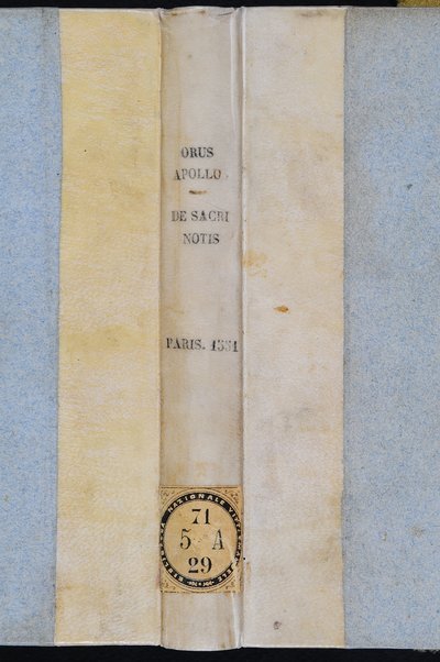 Horou Apollonos Neiloou hieroglyphika. Ori Apollinis Niliaci, De sacris notis & sculpturis libri duo, vbi ad fidem vetusti codicis manu scripti restituta sunt loca permulta, corrupta ante ac deplorata. Quibus accessit uersio recens, per Io. Mercerum Vticensem concinnata, & obseruationes non infrugiferae