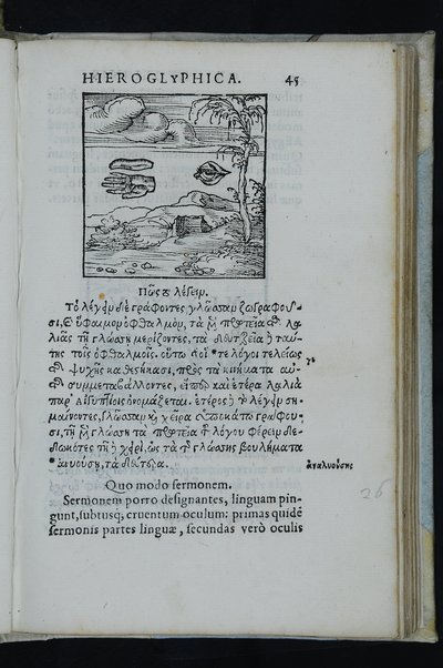 Horou Apollonos Neiloou hieroglyphika. Ori Apollinis Niliaci, De sacris notis & sculpturis libri duo, vbi ad fidem vetusti codicis manu scripti restituta sunt loca permulta, corrupta ante ac deplorata. Quibus accessit uersio recens, per Io. Mercerum Vticensem concinnata, & obseruationes non infrugiferae