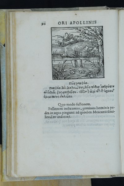 Horou Apollonos Neiloou hieroglyphika. Ori Apollinis Niliaci, De sacris notis & sculpturis libri duo, vbi ad fidem vetusti codicis manu scripti restituta sunt loca permulta, corrupta ante ac deplorata. Quibus accessit uersio recens, per Io. Mercerum Vticensem concinnata, & obseruationes non infrugiferae